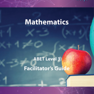Mathematics Facilitator’s Guide – ABET Level 3